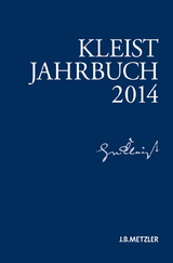 Kleist-Jahrbuch 2014 - Blamberger, Günter; Doering, Sabine; Brandstetter, Gabriele; Müller-Salget, Klaus; Bruyn, Wolfgang de; Breuer, Ingo