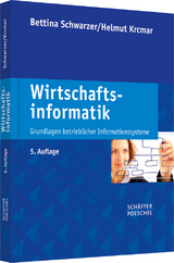 Wirtschaftsinformatik - Schwarzer, Bettina; Krcmar, Helmut
