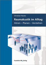 Raumakustik im Alltag. - Christian Nocke