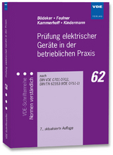 Prüfung elektrischer Geräte in der betrieblichen Praxis - Dieter Feulner, Ulrich Kammerhoff, Robert Kindermann