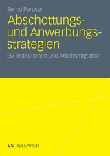 Abschottungs- und Anwerbungsstrategien - Bernd Parusel