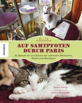 Auf Samtpfoten durch Paris - Nadia Benchallal, Olivia Snaije