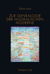 Zur Genealogie der musikalischen Moderne - Tobias Janz