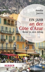 Ein Jahr an der Côte d’Azur - Annika Joeres