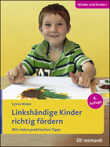 Linkshändige Kinder richtig fördern - Sylvia Weber