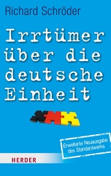 Irrtümer über die deutsche Einheit - Richard Schröder