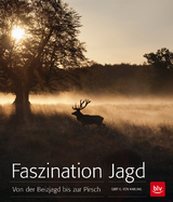 Faszination Jagd - Gert G. von Harling