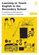 Learning to Teach English in the Secondary School - Davison, Jon; Daly, Caroline