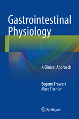 Gastrointestinal Physiology - Eugene Trowers, Marc Tischler