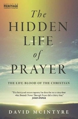 The Hidden Life of Prayer - McIntyre, David