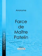 Farce de Maître Pierre Pathelin -  Anonyme,  Ligaran