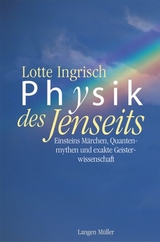 Physik des Jenseits - Lotte Ingrisch