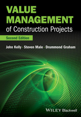 Value Management of Construction Projects - Kelly, John; Male, Steven; Graham, Drummond