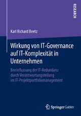 Wirkung von IT-Governance auf IT-Komplexität in Unternehmen - Karl Richard Beetz