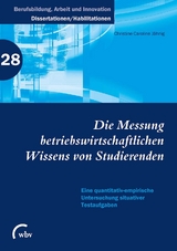 Die Messung betriebswirtschaftlichen Wissens von Studierenden - Christine Caroline Jähnig