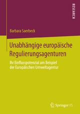 Unabhängige europäische Regulierungsagenturen - Barbara Saerbeck