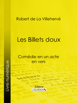 Les Billets doux -  Ligaran, Robert de La Villehervé