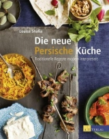 Die neue Persische Küche - Louisa Shafia