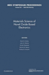 Materials Science of Novel Oxide-Based Electronics: Volume 623 - Ginley, David S.; Perkins, John D.; Kawazoe, Hiroshi; Newns, Dennis M.; Kozyrev, Andrey B.