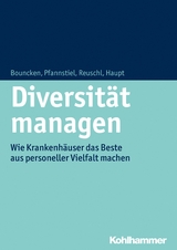 Diversität managen - Ricarda B. Bouncken, Mario A. Pfannstiel, Andreas J. Reuschl, Anica Haupt