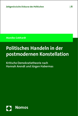 Politisches Handeln in der postmodernen Konstellation - Mareike Gebhardt