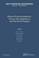 Electron-Emissive Materials, Vacuum Microelectronics and Flat-Panel Displays: Volume 621 - Jensen, Kevin L.; Nemanich, Robert J.; Holloway, Paul; Trottier, Troy; MacKie, William