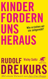 Kinder fordern uns heraus - Dreikurs, Rudolf; Soltz, Vicki