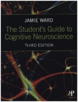 The Student's Guide to Cognitive Neuroscience - Ward, Jamie