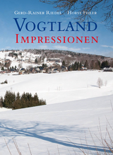 Vogtland Impressionen - Gerd-Rainer Riedel, Horst Feiler