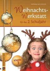 Die Weihnachts-Werkstatt für das 2. Schuljahr - Anke Hennig, Sabine Willmeroth