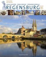 Regensburg. UNESCO Welterbe - World Heritage - Patrimonio Mondiale - Thomas Ferber, Peter Morsbach