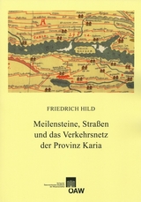 Meilensteine, Straßen und das Verkehrsnetz der Provinz Karia - Friedrich Hild