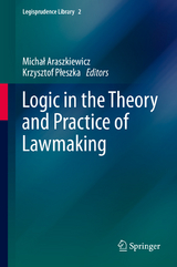 Logic in the Theory and Practice of Lawmaking - 