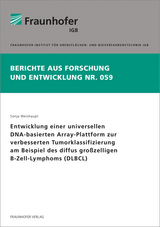 Entwicklung einer universellen DNA-basierten Array-Plattform zur verbesserten Tumorklassifizierung am Beispiel des diffus großzelligen B-Zell-Lymphoms (DLBCL) - Sonja Ulrike Weishaupt