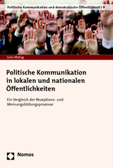 Politische Kommunikation in lokalen und nationalen Öffentlichkeiten - Julia Metag
