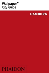 Wallpaper* City Guide Hamburg 2015 - Phaidon