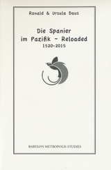 Die Spanier im Pazifik - Reloaded - Ronald Daus, Ursula Daus