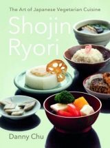 Shojin Ryori: A Japanese Vegetarian Cookbook - Danny Chu