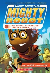 Ricky Ricotta's Mighty Robot vs the Stupid Stinkbugs from Saturn - Pilkey, Dav