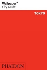 Wallpaper* City Guide Tokyo 2015 - Editors of Wallpaper* City Guide