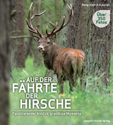 Auf der Fährte der Hirsche - Heinz-Dietrich Hubatsch