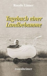 Tagebuch einer Landhebamme - Linner, Rosalie