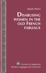 Disabusing Women in the Old French Fabliaux - Natalie Muñoz