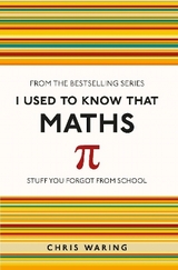 I Used to Know That: Maths - Waring, Chris