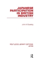 Japanese Participation in British Industry John Dunning Author