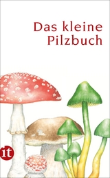 Das kleine Pilzbuch - Catrin Cohnen
