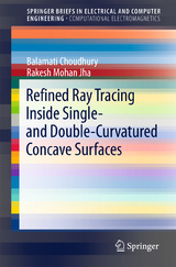 Refined Ray Tracing inside Single- and Double-Curvatured Concave Surfaces -  Balamati Choudhury,  Rakesh Mohan Jha
