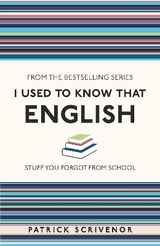 I Used to Know That: English - Scrivenor, Patrick
