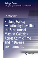 Probing Galaxy Evolution by Unveiling the Structure of Massive Galaxies Across Cosmic Time and in Diverse Environments - Timothy Weinzirl