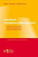Handbuch Compliance-Management - Wieland, Josef; Steinmeyer, Roland; Grüninger, Stephan